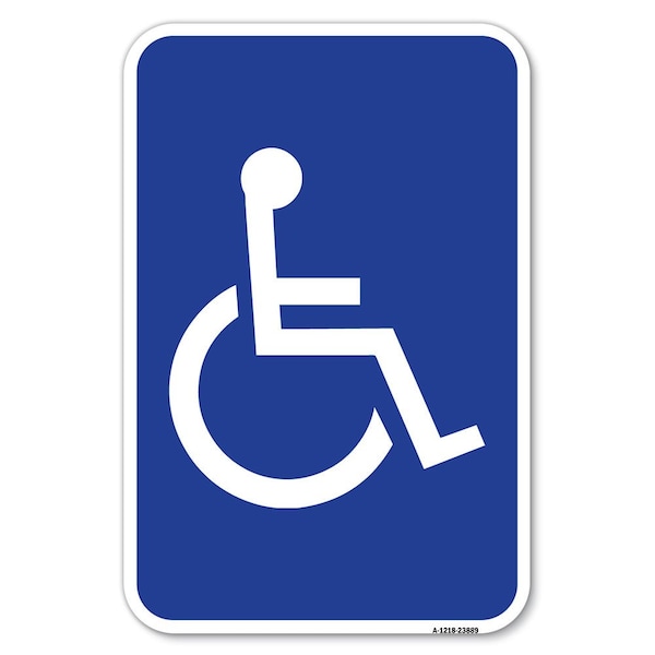 Signmission Safety Sign, 12 in Height, Aluminum, 18 in Length, 23889 A-1218-23889 - main